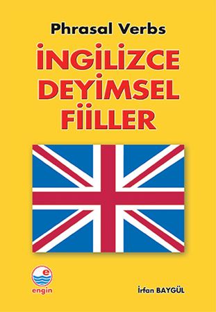 İngilizce Deyimsel Fiiller-Phrasal Verbs